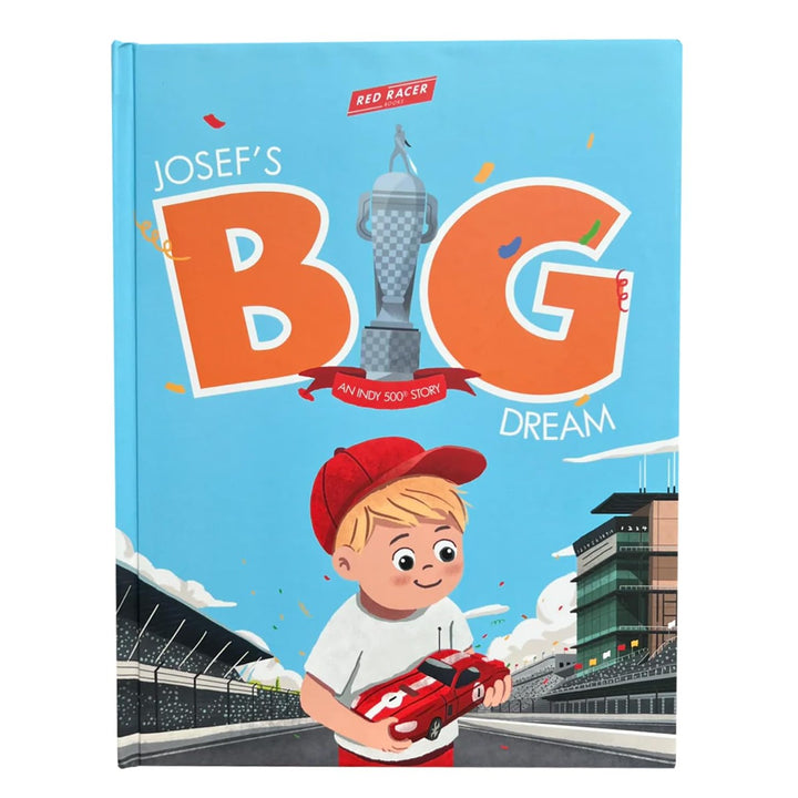 Josef's Big Dream: An INDY 500 Story