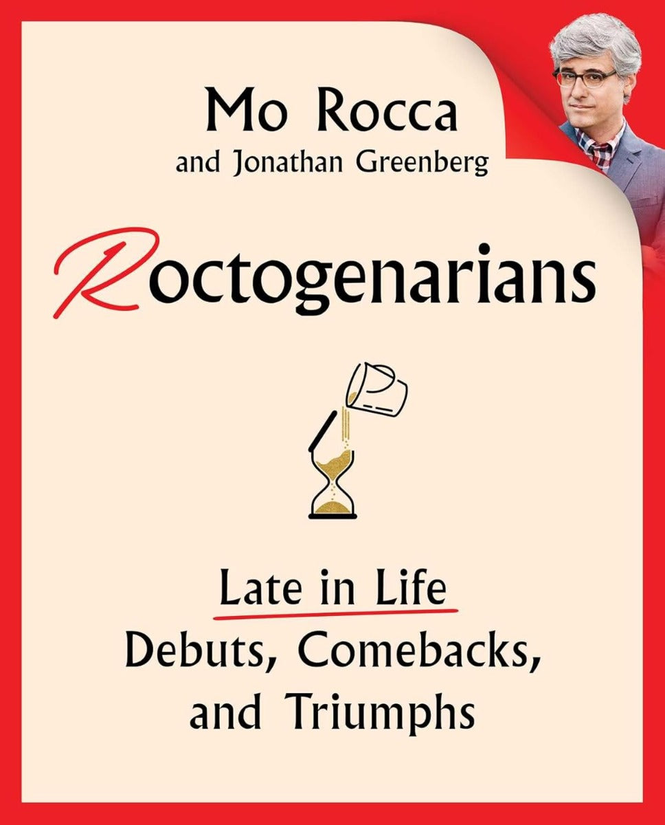 Book cover for Roctogenarians: Late in Life Debuts, Comebacks, and Triumphs features an hourglass and a tipped-over mug, highlighting inspiring stories of achievers who found success later in life.