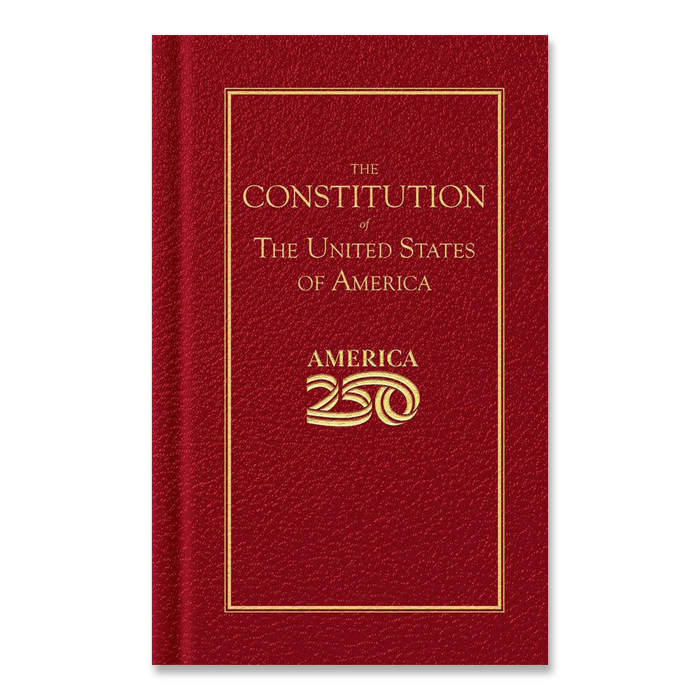 The Constitution of the United States (America 250 Edition) (Books of American Wisdom) is a red hardcover gift edition with gold text and a decorative America 250th anniversary emblem on its front cover.