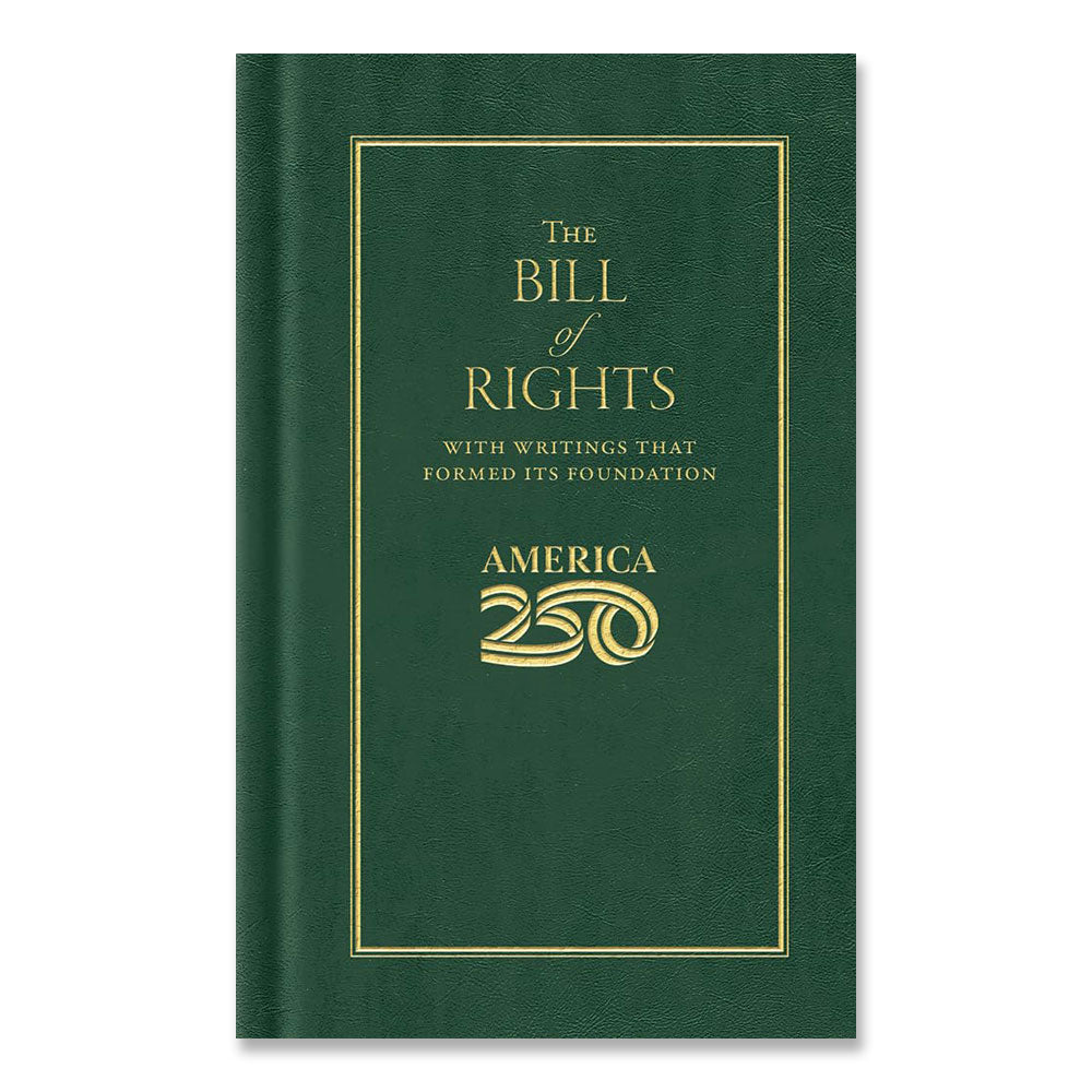 A green hardcover Bill of Rights (America 250 Edition) (Books of American Wisdom), with gold text and decorative cover, features foundational writings. This special gift edition is proudly made in the USA.