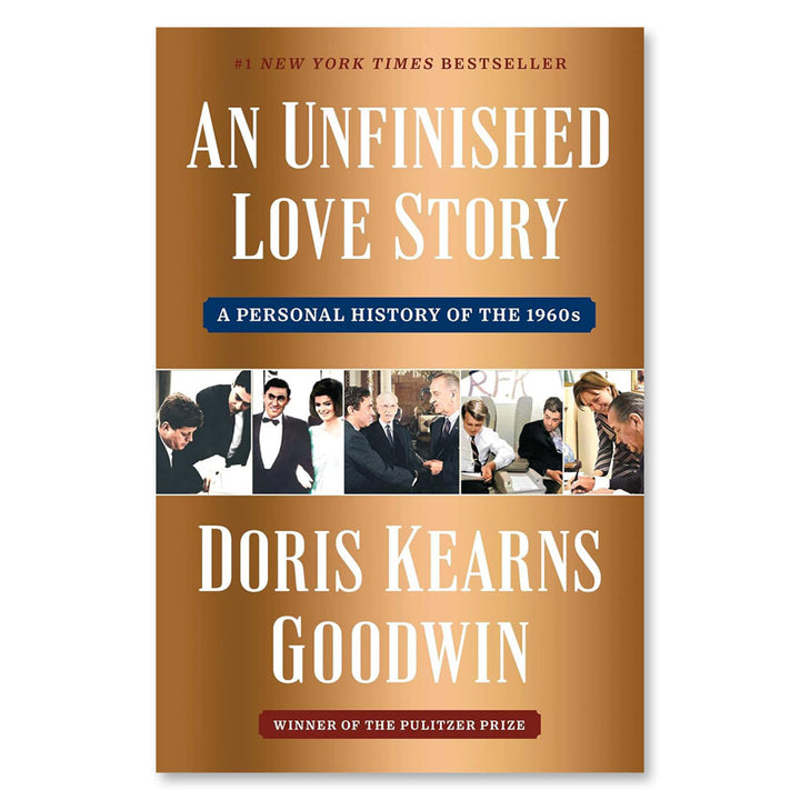 Book cover for "An Unfinished Love Story: A Personal History of the 1960s" by Doris Kearns Goodwin, featuring a collage of historical photos representing the era’s spirit and personal history.