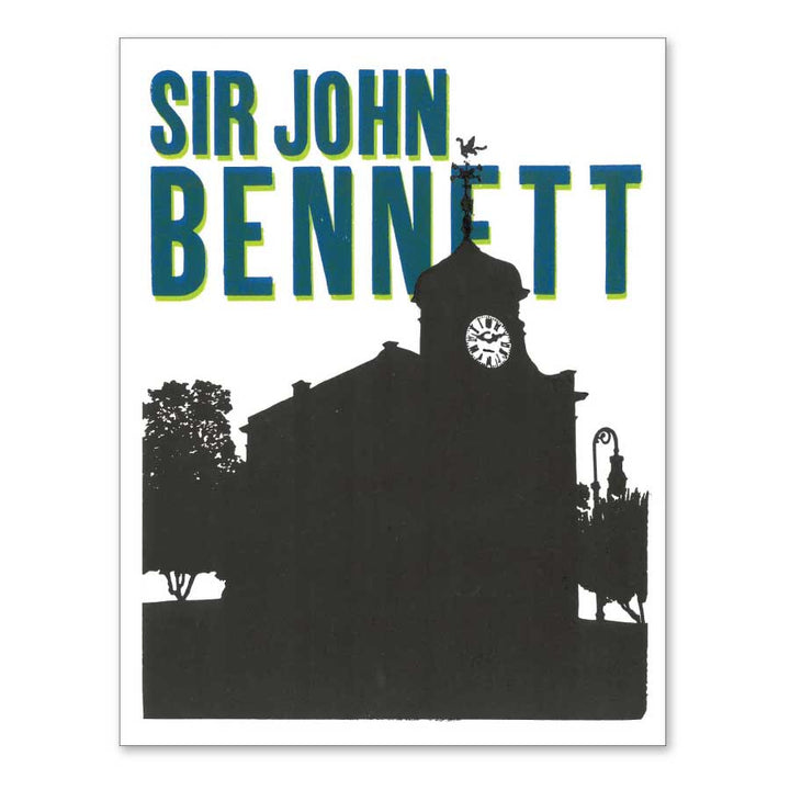 The Sir John Bennett 8.5"x11" print features a building silhouette with a clock tower and trees, topped by bold historic wood type text reading "SIR JOHN BENNETT" in blue and green on a white background.