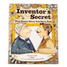 The Inventor's Secret: What Thomas Edison Told Henry Ford